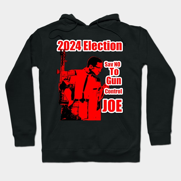 2024 Election Red Feb Hero Say No To Gun Control Joe Hoodie by Black Ice Design